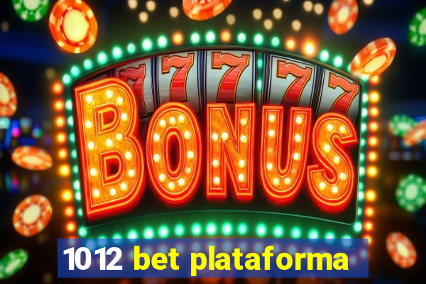 1012 bet plataforma